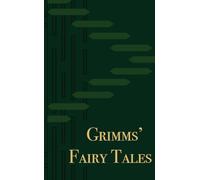 Grimms' Fairy Tales: The Grimmest Grimms Collection