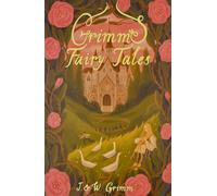 Grimm's Fairy Tales (Wordsworth's Children's Classics)