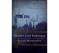 Grimm's Last Fairytale: A Novel