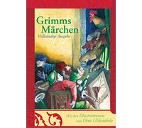 Grimms Märchen - vollständige und illustrierte Ausgabe (gebundene Ausgabe): Kinder- und Hausmärchen