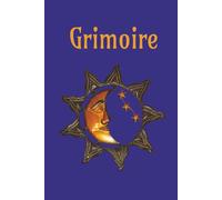 Grimoire: A Blank Slate to Create, Keep Your Spiritual Notes or Write Whatever Inspires You