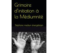 Grimoire d’initiation à la Médiumnité