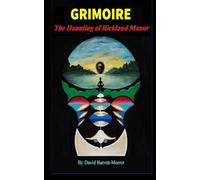 GRIMOIRE: The Haunting of Rickland Manor
