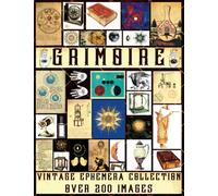 Grimoire Vintage Ephemera Collection With Over 200 Images: Junk Journal Alchemy Kit Including 37 Single-Sided Pages for Scrapbooking, Collage Art, ... Paper Crafts Projects (My Ephemera Shelf)