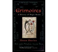 Grimoires : A History of Magic Books
