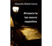 Grimorio de los amores imposibles
