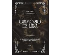 Grimorio de luna: Conjuro 1 - la sangre es llave y el deseo convoca sombras