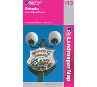Grimsby, Louth and Market Rasen: Sheet 113 (OS Landranger Map)