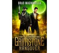 Grimstone Hangover: A Croft and Wesson Adventure (Croft & Wesson)