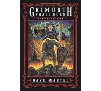 Grimurth Shall Burn: A Lucius Lex Saga