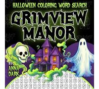 Grimview Manor Halloween Coloring Word Search: A Creepy Cozy Word Search for Adults and Teenagers