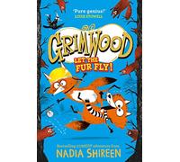 Grimwood: Let the Fur Fly!: the brand new wildly funny adventure - laugh your head off! (Grimwood)