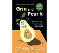 Grin and Pear It: A Most Unlikely Sequel