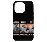 Grind Daily Pour Slowly Live Fully Home Coffee Brewing Case for iPhone 13 Pro