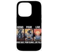 Grind Daily Pour Slowly Live Fully Home Coffee Brewing Case for iPhone 14 Pro