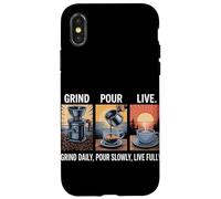 Grind Daily Pour Slowly Live Fully Home Coffee Brewing Case for iPhone X/XS