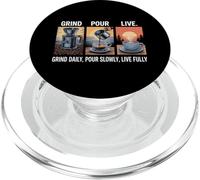 Grind Daily Pour Slowly Live Fully Home Coffee Brewing PopSockets PopGrip for MagSafe
