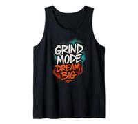 Grind Mode Dream Big Motivational Streetwear Graphic Tank Top
