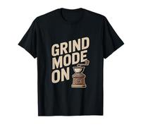 Grind Mode On Coffee Grinder Barista Motivation T-Shirt