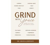 Grind With Grace: Where God, Goals, and Growth Coexist