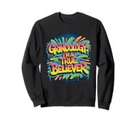 Grindology I Am A True Believer Urban Style Hustle Quote Sweatshirt