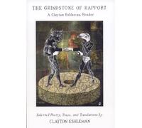 Grindstone of Rapport: A Clayton Eshleman Reader (Black Widow Press Modern Poetry)