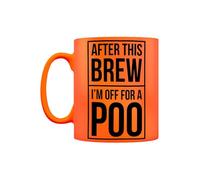 Grindstore After This Brew I'm Off for A Poo Neon Mug for Tea or Coffee Orange