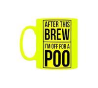 Grindstore Ceramic Mug with Yellow Neon Design - After This Brew I'm Off for a Poo, Rude Gift, Birthday Present, Funny Gift, Drinkware, Present for Him or Her