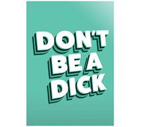 Grindstore Don't Be A Dick Mini Poster 32x44cm