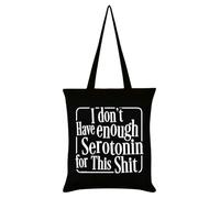 Grindstore I Don't Have Enough Serotonin For This Shit Black Tote Bag
