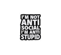 Grindstore I'm Not Anti Social I'm Anti Stupid Black Rectangular Sewing Patch