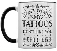 Grindstore My Tattoos Don't Like You Either Black Inner 2-Tone Tea and Coffee Mug White