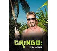 Gringo: The Dangerous Life of John McAfee