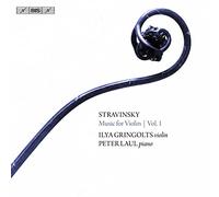 Gringolts/Laul - Igor Stravinsky: Music for Violin, Vol. 1