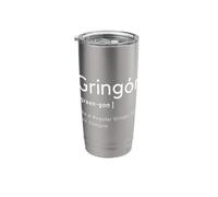 Gringon Green-gon Like a Normal Gringo Pero Mas Chingon Stainless Steel Insulated Tumbler