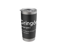 Gringon Green-gon Like a Normal Gringo Pero Mas Chingon Stainless Steel Insulated Tumbler