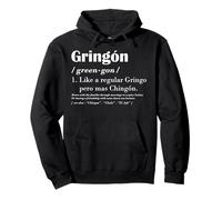 Gringon Green-gon Like A Regular Gringo Pero Mas Chingon Pullover Hoodie
