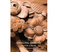 Grinling Gibbons: Master Carver (Shire Library)
