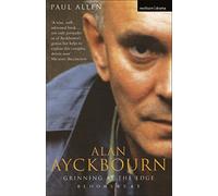 Grinning At The Edge: A Biography of Alan Ayckbourn (Biography and Autobiography)