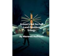 Grinzo's Not So Fun Land Omnibus Trilogy: 4
