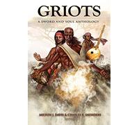 Griots: A Sword and Soul Anthology