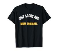 Grip Socks and Mum Thoughts Funny Pilates mums Saying T-Shirt