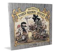 Gris Grimly's Wicked Nursery Rhymes I