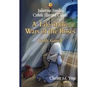 Grisly Grisell (Illustrated Catholic Classics)