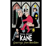 Grist, Paul - Kane Volume 1: Greetings From New Eden