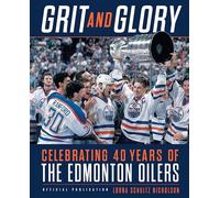 Grit and Glory: Celebrating 40 Years of the Edmonton Oilers