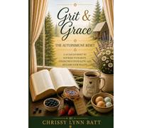 Grit & Grace: The Autoimmune Reset