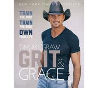 Grit & Grace: Train the Mind, Train the Body, Own Your Life