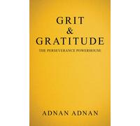 Grit & Gratitude : The Perseverance Powerhouse