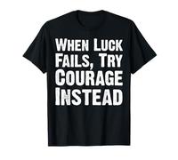 Grit Over Luck Courageous Typography Message T-Shirt